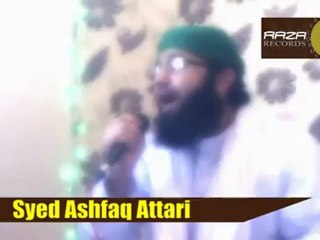 Syed Ashfaq Attari - Sarkar E Ghous E Azam - Exclusive - RazaRecords