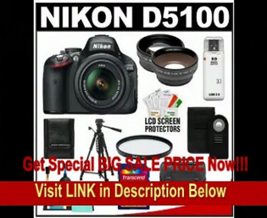 Nikon D5100 Digital SLR Camera & 18-55mm G VR DX AF-S Zoom Lens with 32GB Card + .45x Wide Angle & 2.5x Telephoto Lenses + Remote + Filter + Tripod + Accessory Kit