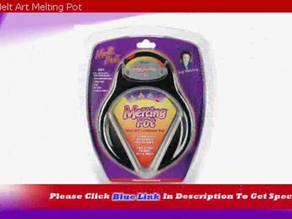 "Ranger Melt Art Melting Pot"