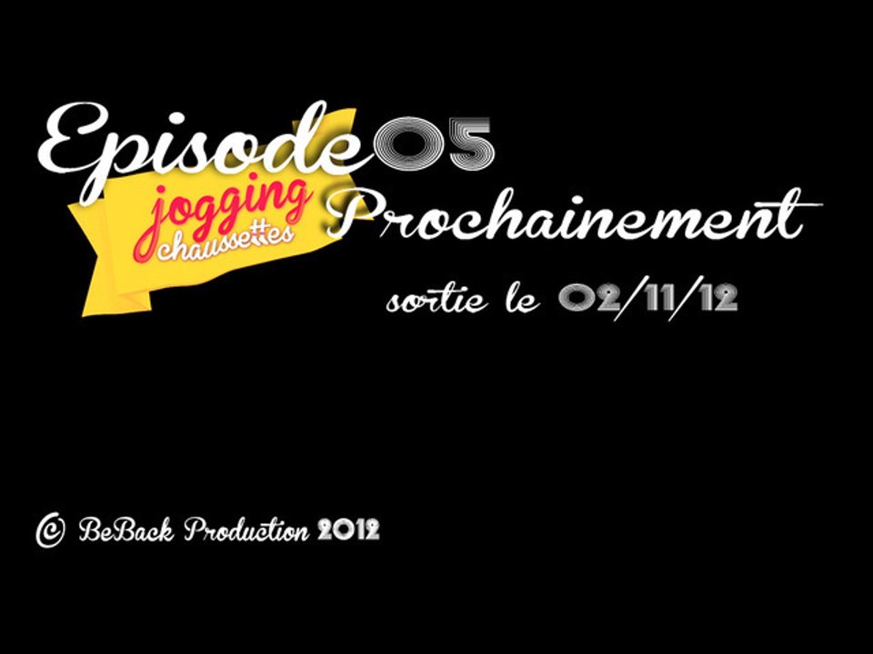 Dans l'épisode 05 de "Jogging Chaussettes"