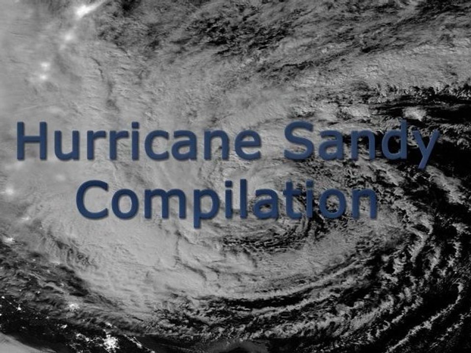 Hurricane Sandy Compilation