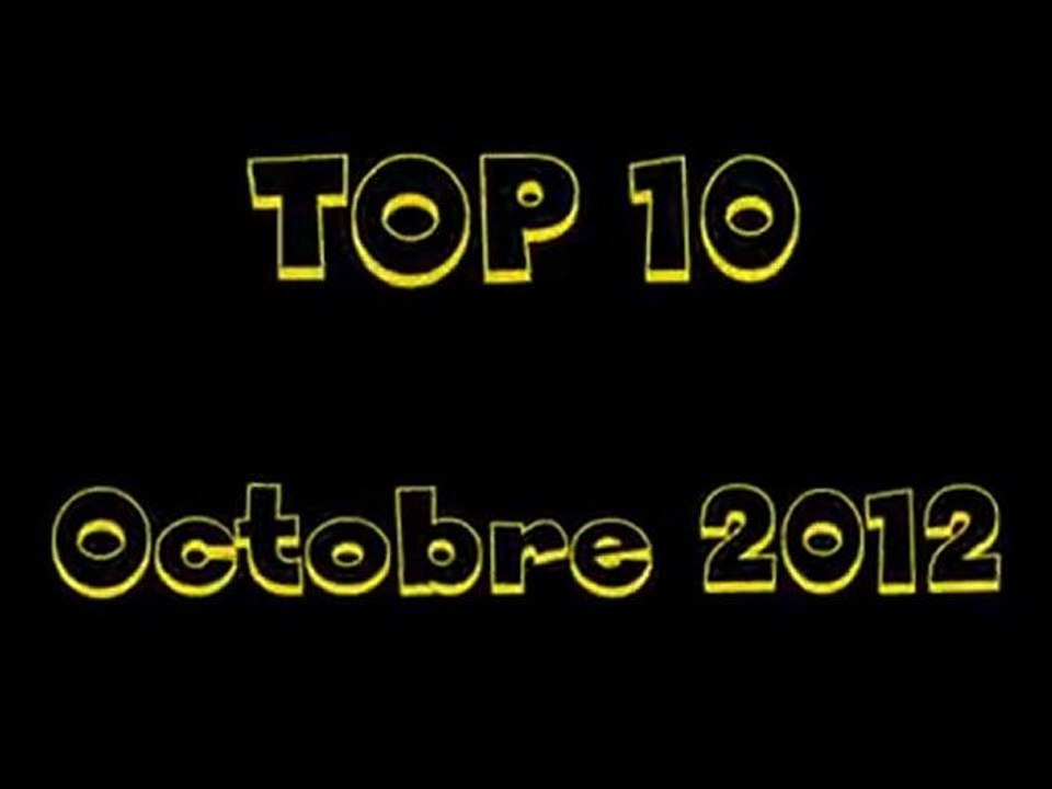 TOP 10 [Octobre 2012]