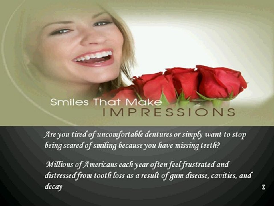 Have dental implants and Keep smiling