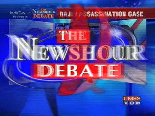 The Newshour Debate: Rajiv Gandhi assassination case - Part 3 of 3