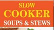 Food Book Review: Soups and Stews Slow Cooker Recipes (Tasty Soups & Stews From The Fantastic Slow Cooker Cookbook) by Suzanne Summer
