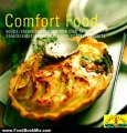 Food Book Review: Comfort Food: Soups/Stew/Casseroles/One Dish Fare/Salads/Sides/Breads/Muffins/Snacks/Desserts (Cooking Traditions from Land O' Lakes) by Land O'Lakes