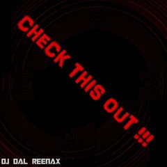 DJ Dal Reenax - Check This Out (Original Mix)
