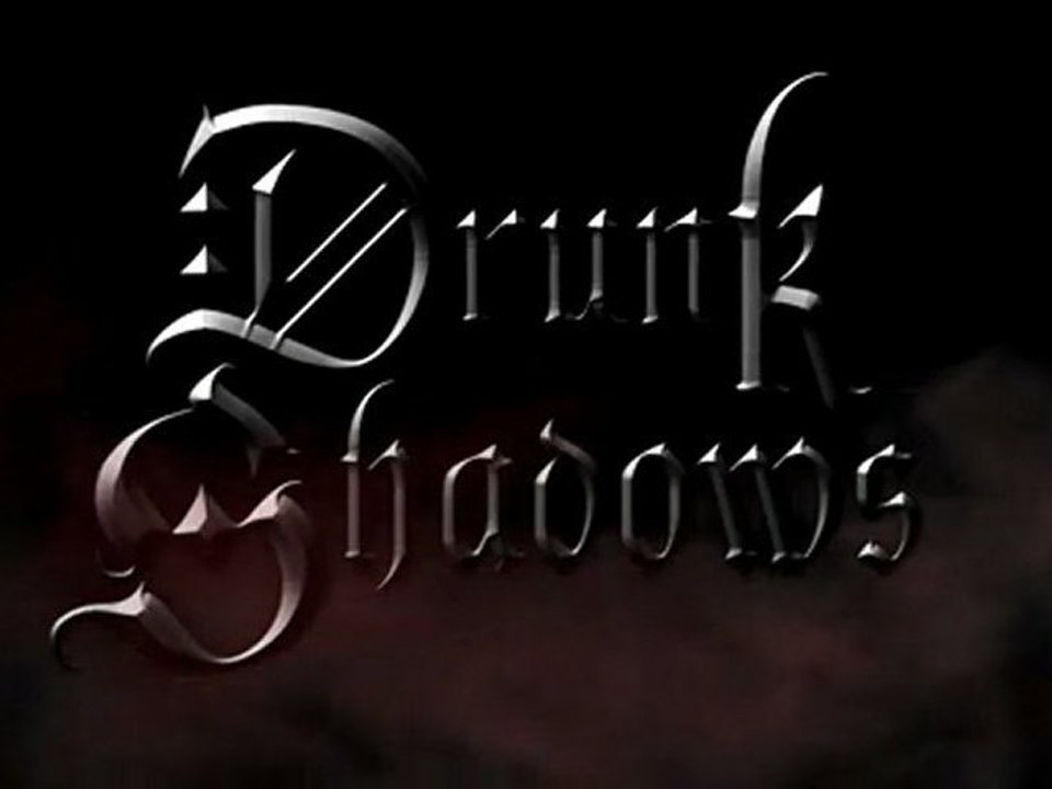 Drunk Shadows - Teaser