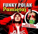 Funky Polak - Pamiętaj (synu mój)  Piosenka z wejścia tomka adamka