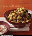 Food Book Review: 5 Spices, 50 Dishes: Simple Indian Recipes Using Five Common Spices by Ruta Kahate, Susie Cushner