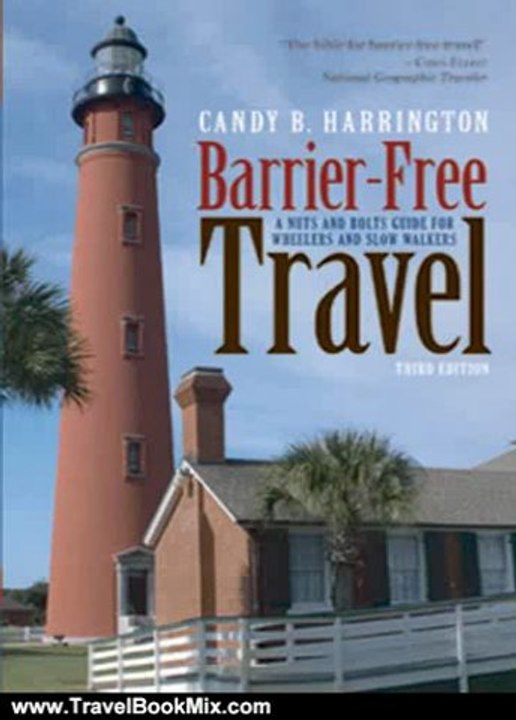 Travel Book Review: Barrier-Free Travel:Third Edition (Barrier-Free Travel: A Nuts & Bolts Guide for Wheelers & Slow Walker) by Candy Harrington