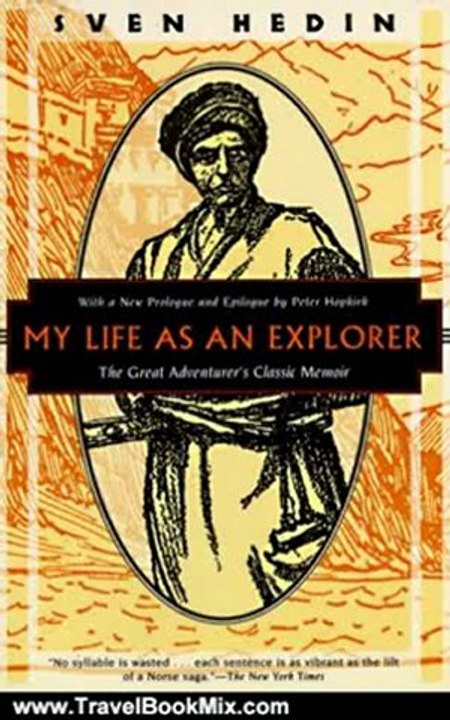 Travel Book Review: My Life as an Explorer: The Great Adventurers Classic Memoir (Kodansha Globe) by Sven Hedin, Peter Hopkirk