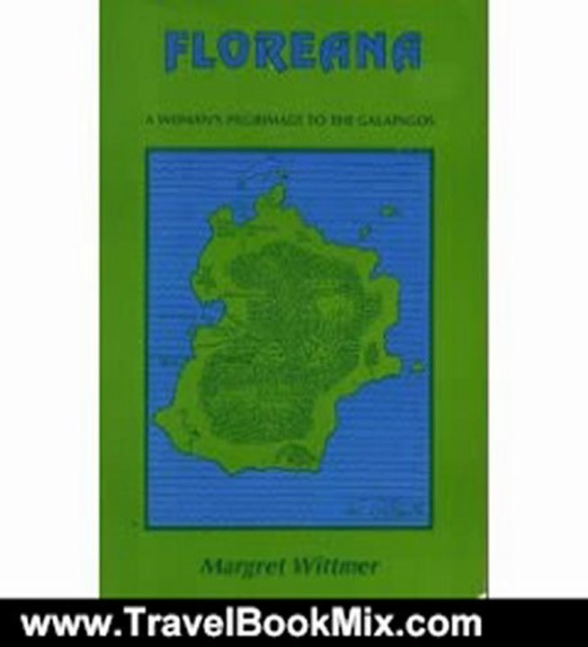 Travel Book Review: Floreana: A Woman's Pilgrimage to the Galapagos by Margret Wittmer, Oliver Coburn