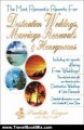 Travel Book Review: The Most Romantic Resorts for Destination Weddings, Marriage Renewals & Honeymoons by Paulette Cooper