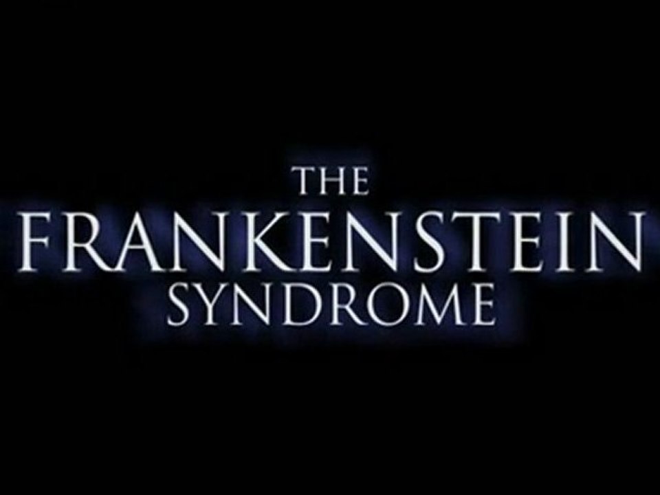 The Frankenstein Syndrome - Trailer