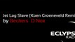 Beckers &  D Nox - Jet Lag Slave (Koen Groeneveld Remix) by EclypseRadio