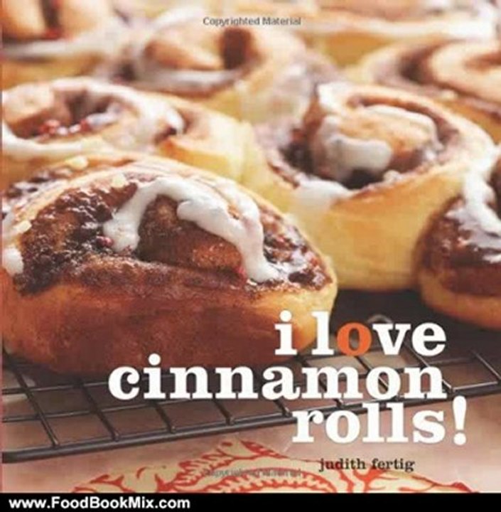 Food Book Review: I Love Cinnamon Rolls! by Judith Fertig