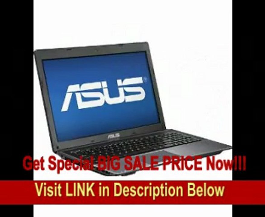 Asus Laptop - 2nd Gen Intel® CoreTM i5-2450M processor - 15.6" LED - 6GB Memory - 750GB Hard Drive - Bluetooth - Webcam -... REVIEW