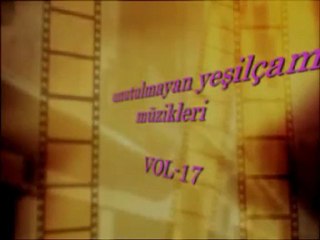 UNUTULMAYAN YEŞİLÇAM MÜZİKLERİ  VOL-17