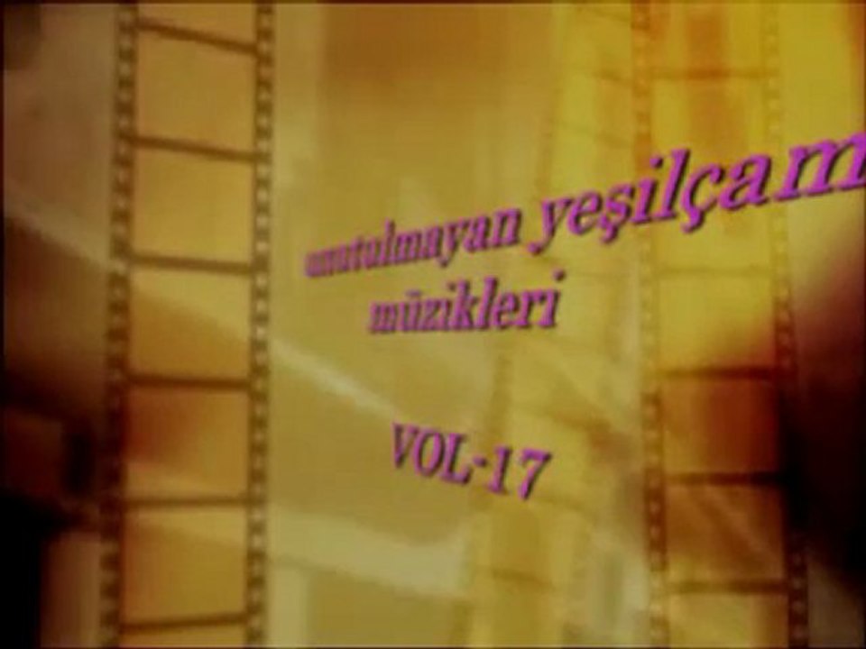 UNUTULMAYAN YEŞİLÇAM MÜZİKLERİ  VOL-17