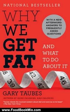 Food Book Review: Why We Get Fat: And What to Do About It by Gary Taubes