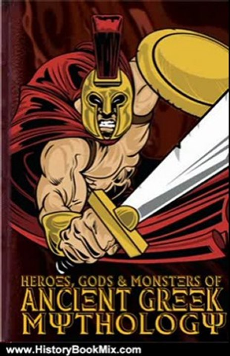History Book Review: Heroes, Gods and Monsters of Ancient Greek Mythology by Michael Ford