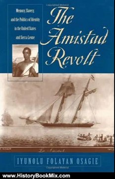 History Book Review: The Amistad Revolt: Memory, Slavery, and the Politics of Identity in the United States and Sierra Leone by Iyunolu Folayan Osagie