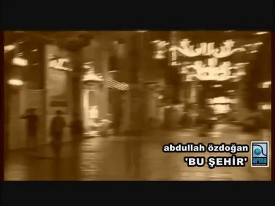 Bu Şehir - Abdullah Özdoğan