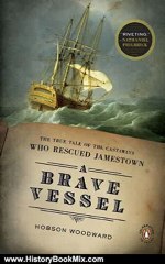 History Book Review: A Brave Vessel: The True Tale of the Castaways Who Rescued Jamestown by Hobson Woodward