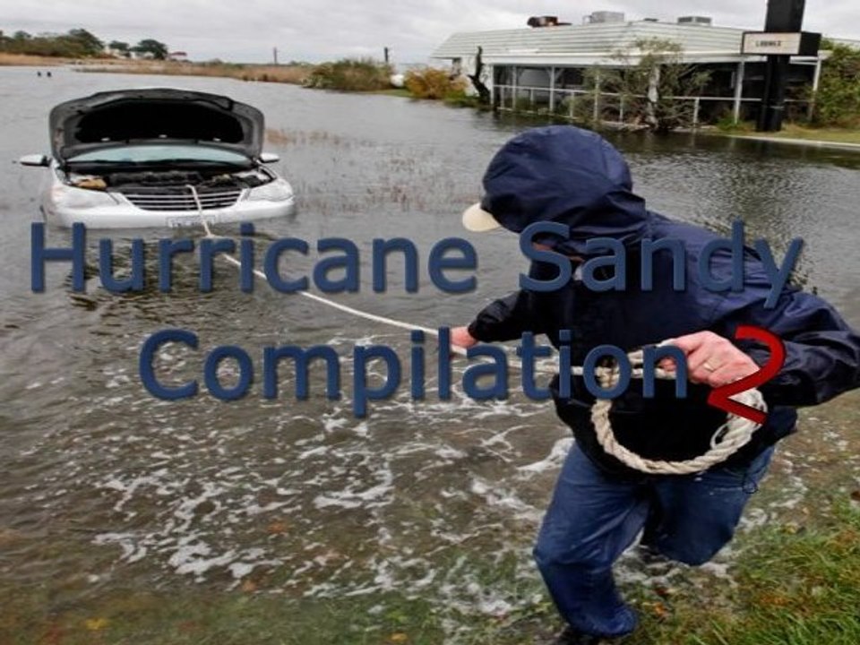 Compilation Ouragan Sandy #2