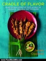 Food Book Review: Cradle of Flavor: Home Cooking from the Spice Islands of Indonesia, Singapore, and Malaysia by James Oseland