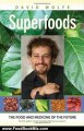 Food Book Review: Superfoods: The Food and Medicine of the Future by David Wolfe