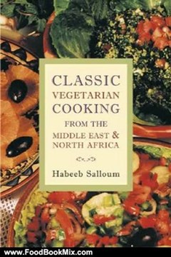 Food Book Review: Classic Vegetarian Cooking from the Middle East & North Africa by Habeeb Salloum