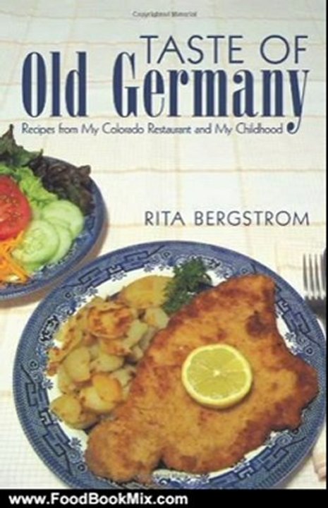 Food Book Review: Taste of Old Germany: Recipes from my Colorado Restaurant and my Childhood by Rita Bergstrom
