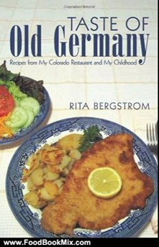 Food Book Review: Taste of Old Germany: Recipes from my Colorado Restaurant and my Childhood by Rita Bergstrom