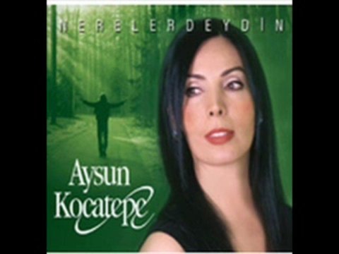 Aysun Kocatepe - Dayan Yüreğim Dayan