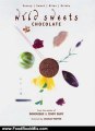 Food Book Review: Wild Sweets Chocolate: Sweet, Savory, Bites, Drinks by Dominique Duby, Cindy Duby