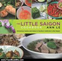 Food Book Review: The Little Saigon Cookbook: Vietnamese Cuisine and Culture in Southern California's Little Saigon by Ann Le, Julie Fay Ashborn