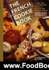 Food Book Review: The French Cookie Book: Classic and Contemporary Recipes for Easy and Elegant Cookies by Bruce Healy, Paul Bugat