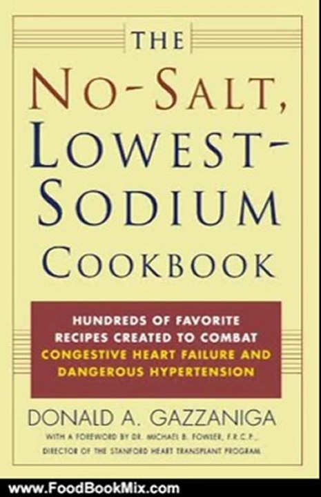 Food Book Review: The No-Salt, Lowest-Sodium Cookbook by Donald A. Gazzaniga, Michael B. Fowler