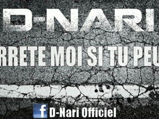 D-Nari - Arrête moi si tu peux