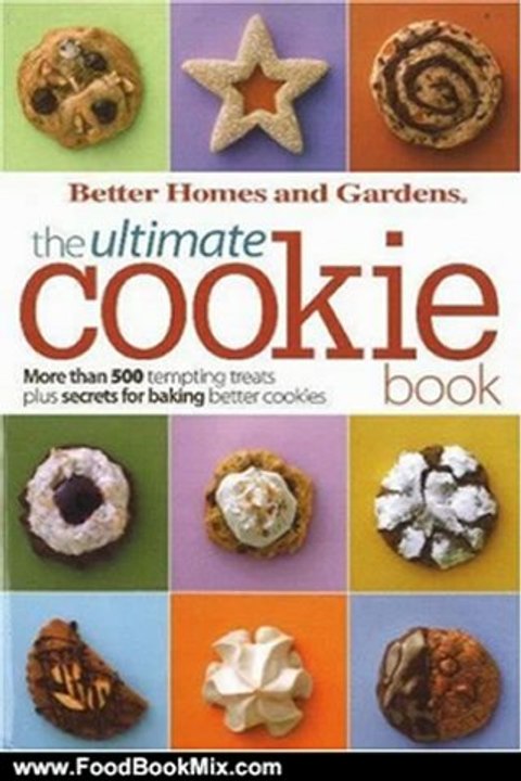 Food Book Review: The Ultimate Cookie Book (Better Homes & Gardens Ultimate) by Better Homes & Gardens