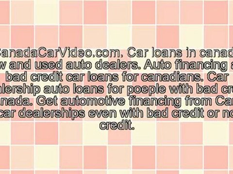 Auto Loan Canada, Bad Credit Car Loans, Auto Dealers Financing Canadians