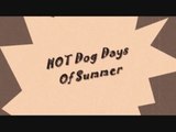 Hot Dog Days of SUMMER