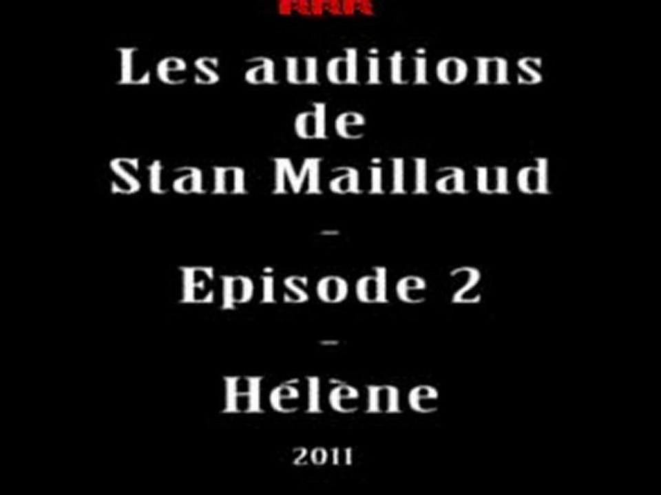 Audition d Hélène par Stan Maillaud 1de2 en 2011 - affaire de pédocriminalité - RRR