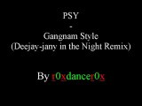 PSY - Gangnam Style (Deejay-jany in the Night Remix)