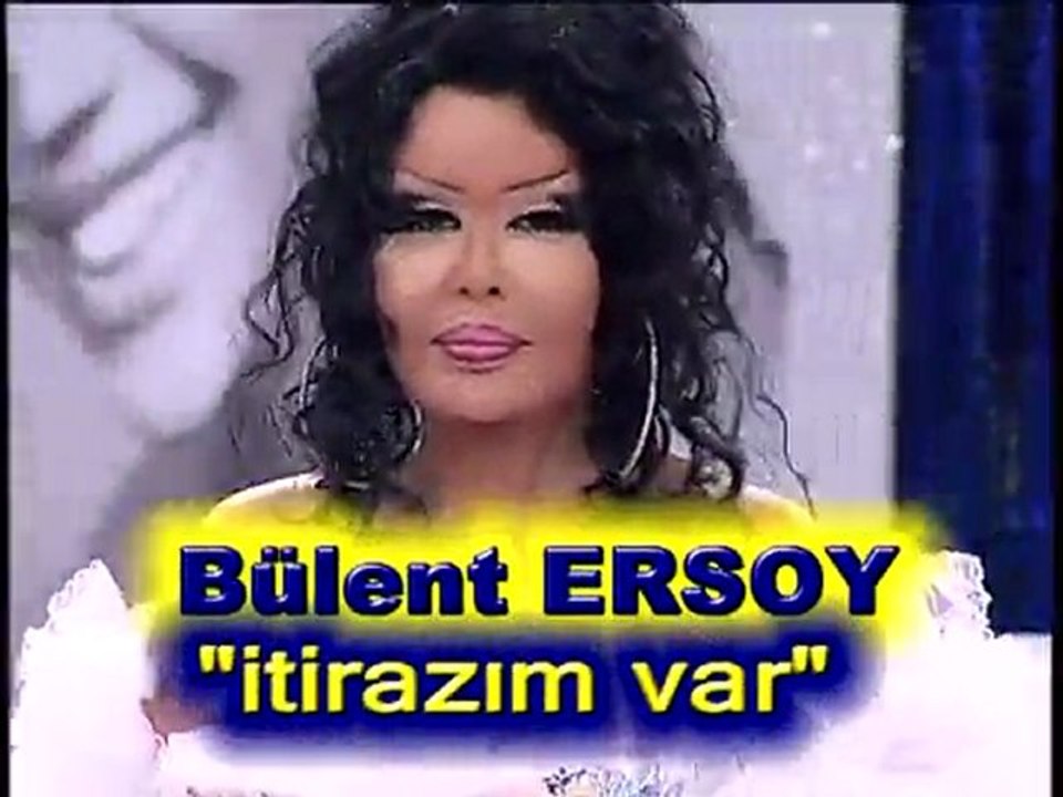 Bülent ERSOY __İtirazım VAR...!!!