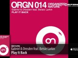 Gabriel & Dresden feat. Betsie Larkin - Play It Back (Original Mix)