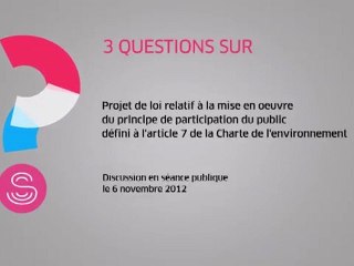 [Questions sur] Projet de loi sur la mise en oeuvre du principe de participation du public défini à l'article 7 de la Charte de l'environnement