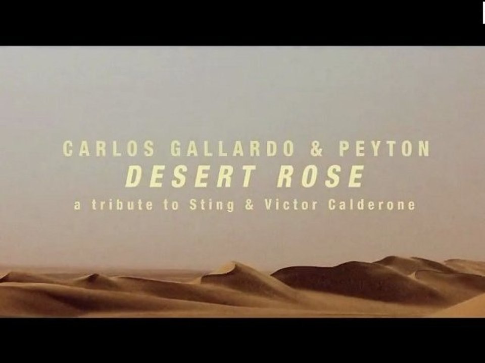 Carlos Gallardo & Peyton - Desert Rose (Official Teaser)
